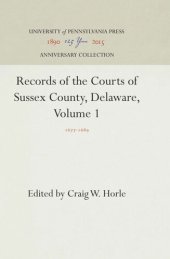 book Records of the Courts of Sussex County, Delaware, Volume 1: 1677-1689