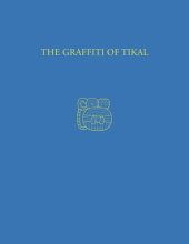 book The Graffiti of Tikal: Tikal Report 31