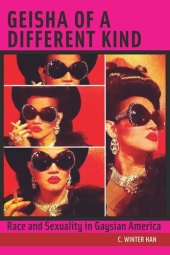 book Geisha of a Different Kind: Race and Sexuality in Gaysian America