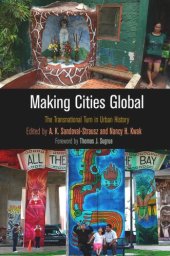 book Making Cities Global: The Transnational Turn in Urban History