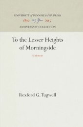 book To the Lesser Heights of Morningside: A Memoir