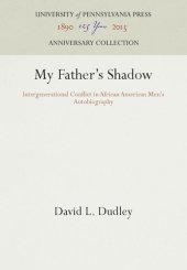 book My Father's Shadow: Intergenerational Conflict in African American Men's Autobiography