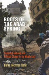 book Roots of the Arab Spring: Contested Authority and Political Change in the Middle East