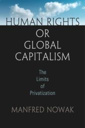 book Human Rights or Global Capitalism: The Limits of Privatization