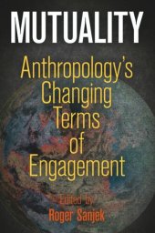 book Mutuality: Anthropology's Changing Terms of Engagement