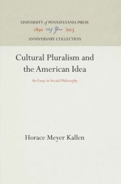 book Cultural Pluralism and the American Idea: An Essay in Social Philosophy