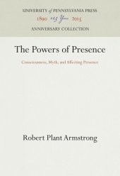 book The Powers of Presence: Consciousness, Myth, and Affecting Presence