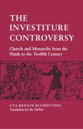 book The Investiture Controversy: Church and Monarchy from the Ninth to the Twelfth Century