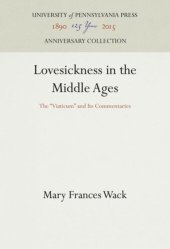 book Lovesickness in the Middle Ages: The "Viaticum" and Its Commentaries