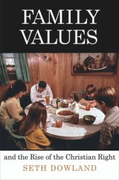 book Family Values and the Rise of the Christian Right