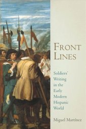 book Front Lines: Soldiers' Writing in the Early Modern Hispanic World