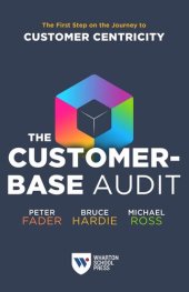 book The Customer-Base Audit: The First Step on the Journey to Customer Centricity