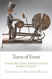 book Turns of Event: Nineteenth-Century American Literary Studies in Motion