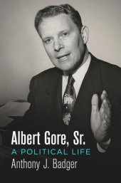 book Albert Gore, Sr.: A Political Life