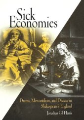 book Sick Economies: Drama, Mercantilism, and Disease in Shakespeare's England