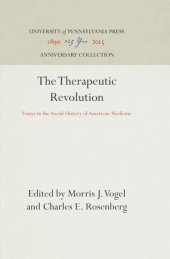 book The Therapeutic Revolution: Essays in the Social History of American Medicine