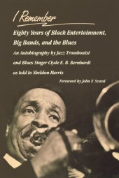 book I Remember: Eighty Years of Black Entertainment, Big Bands, and the Blues