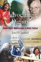 book Advocating Dignity: Human Rights Mobilizations in Global Politics