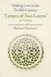 book Making Love in the Twelfth Century: "Letters of Two Lovers" in Context