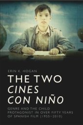 book The Two cines con niño: Genre and the Child Protagonist in Over Fifty Years of Spanish Film (1955-2010)