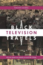 book Black Television Travels: African American Media around the Globe