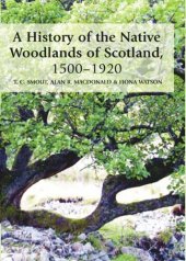 book A History of the Native Woodlands of Scotland 1500-1920