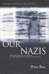 book Our Nazis: Representations of Fascism in Contemporary Literature and Film