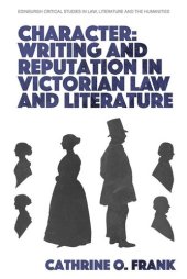 book Character, Writing, and Reputation in Victorian Law and Literature