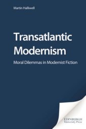 book Transatlantic Modernism: Moral Dilemmas in Modernist Fiction