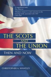 book The Scots and the Union: Then and Now