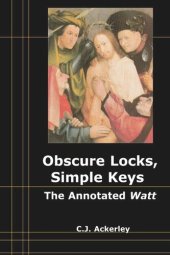 book Obscure Locks, Simple Keys: The Annotated 'Watt'