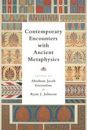 book Contemporary Encounters with Ancient Metaphysics