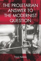 book The Proletarian Answer to the Modernist Question