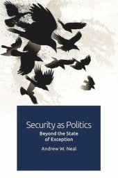 book Security as Politics: Beyond the State of Exception