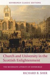 book Church and University in the Scottish Enlightenment: The Moderate Literati of Edinburgh