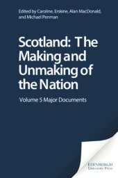 book Scotland: The Making and Unmaking of the Nation: Volume 5 Major Documents