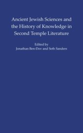 book Ancient Jewish Sciences and the History of Knowledge in Second Temple Literature