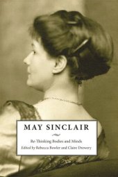 book May Sinclair: Re-Thinking Bodies and Minds