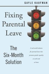 book Fixing Parental Leave: The Six Month Solution