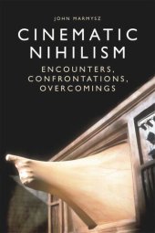 book Cinematic Nihilism: Encounters, Confrontations, Overcomings