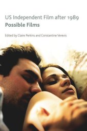 book US Independent Film After 1989: Possible Films