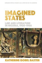 book Imagined States: Law and Literature in Nigeria 1900-1966