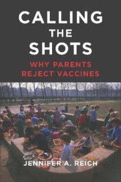 book Calling the Shots: Why Parents Reject Vaccines