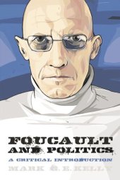 book Foucault and Politics: A Critical Introduction