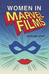 book Women in Marvel Films