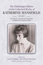 book The Diaries of Katherine Mansfield: Including Miscellaneous Works