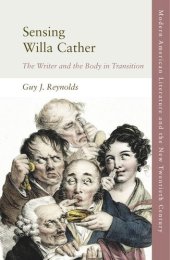 book Sensing Willa Cather: The Writer and the Body in Transition