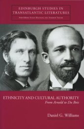 book Ethnicity and Cultural Authority: From Arnold to Du Bois