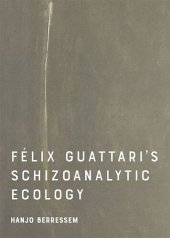 book Felix Guattari's Schizoanalytic Ecology