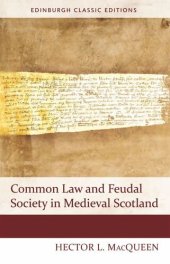 book Common Law and Feudal Society in Medieval Scotland